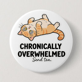 Chronically Overwhelmed ADHD Funny Stressed Cat 缶バッジ
