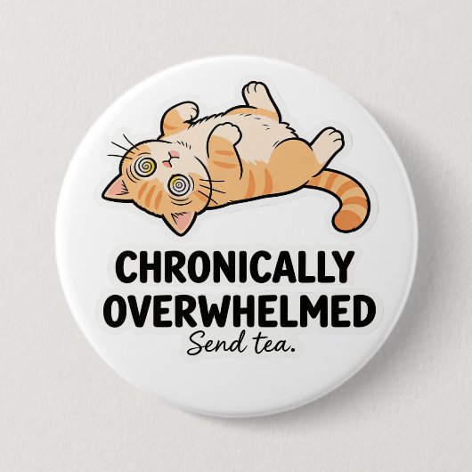 Chronically Overwhelmed ADHD Funny Stressed Cat 缶バッジ (正面)