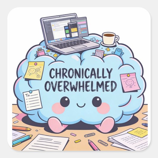 Chronically Overwhelmed Neurodivergent Kawaii  スクエアシール (正面)