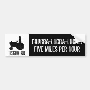 Chugga Luggin遅いトラクターのおもしろいな農家 バンパーステッカー