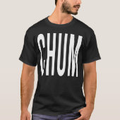 Chumメッセーやる気を起こさせるジ Tシャツ (正面)