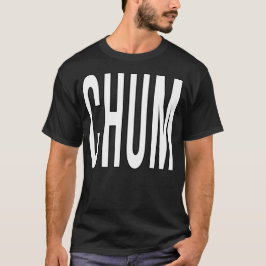 Chumメッセーやる気を起こさせるジ Tシャツ