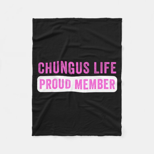 Chungus Life Proud Member Funny Dark Humor Meme Sa フリースブランケット (正面)