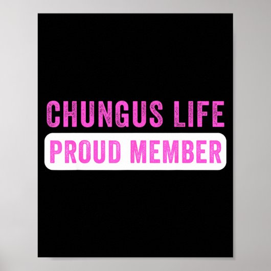 Chungus Life Proud Member Funny Dark Humor Meme Sa ポスター (正面)