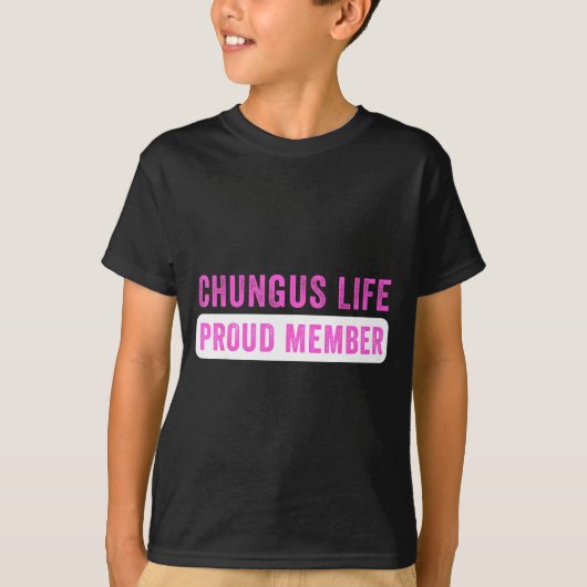 Chungus Life Proud Member Funny Dark Humor Meme Sa Tシャツ (正面)