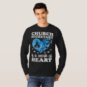 Church Secretary Is A Work Of Heart Church Secreta Tシャツ (正面フル)