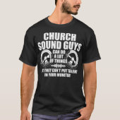 Church Sound Guy Do A Lot Audio Tech Engineer  Tシャツ (正面)