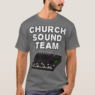 Church Sound Team Christian Sound Engineer 1 Tシャツ