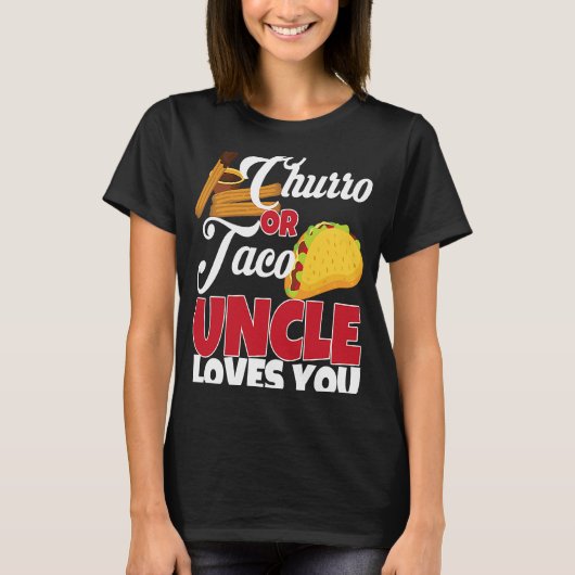 ChurroまたはTaco叔父はメキシコのジェンダーの愛 Tシャツ (正面)