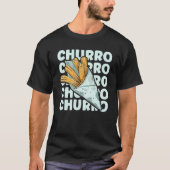 CHURRO Quote for a Churros Tシャツ (正面)
