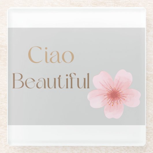Ciao Beautiful, Elegant Floral Gift  ガラスコースター (正面)