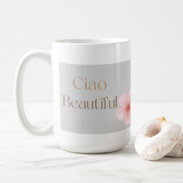 Ciao Beautiful, Elegant Floral Gift  コーヒーマグカップ