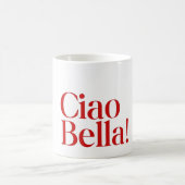 Ciao Bella Coffee Mug for Everyday Italian Style コーヒーマグカップ (中央)