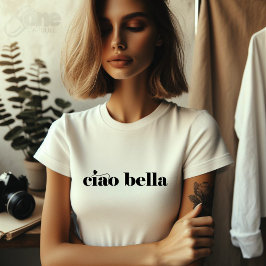 Ciao Bella Linda Escritura italiana moderna Tシャツ
