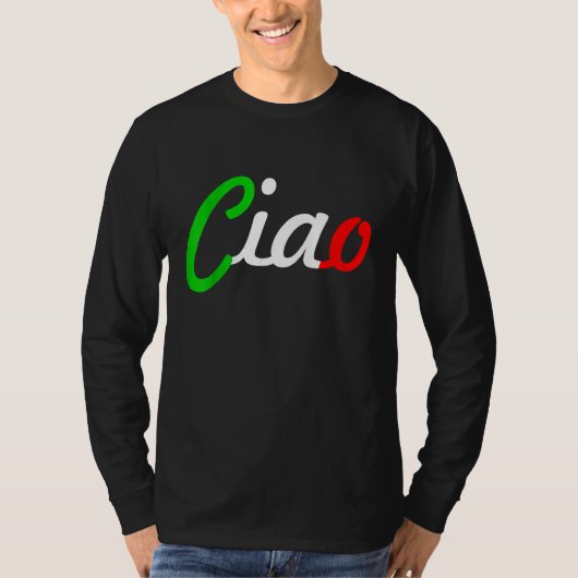 Ciao Italian Greeting Italy Language Tee Tシャツ (正面)