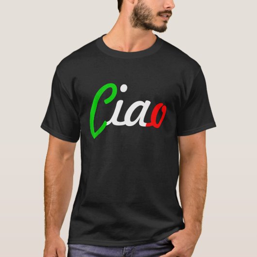 Ciao Italian Greeting Italy Language Tee Tシャツ (正面)