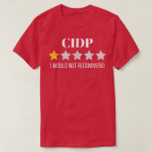 CIDP Would Not Recommend CIDP  Tシャツ (デザイン正面)