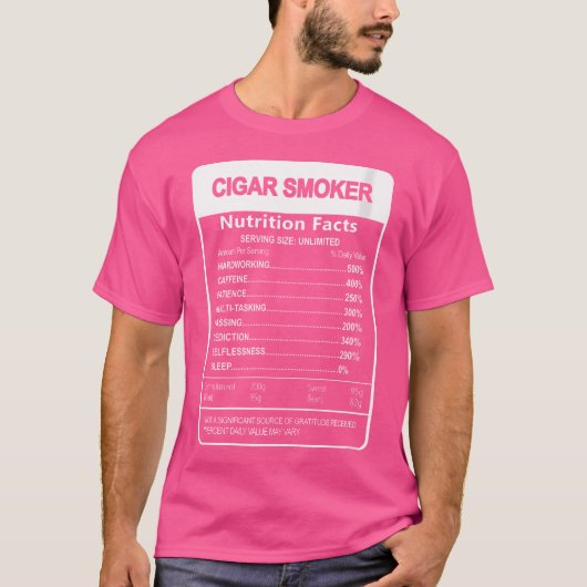 Cigar Smoker Nutrition Facts Sarcastic Tシャツ (正面)