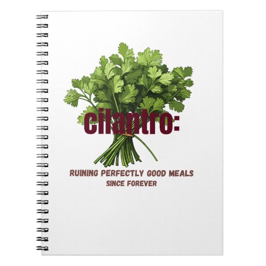 Cilantro – 完璧に良い食事を台無しにする ノートブック (正面)