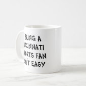 cincinnati sports fan, being コーヒーマグカップ (正面左)