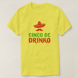 Cinco Deメーヨーのフェスタ- Cinco de Drinko Tシャツ