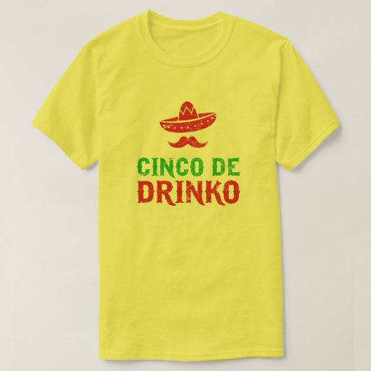 Cinco Deメーヨーのフェスタ- Cinco de Drinko Tシャツ (デザイン正面)