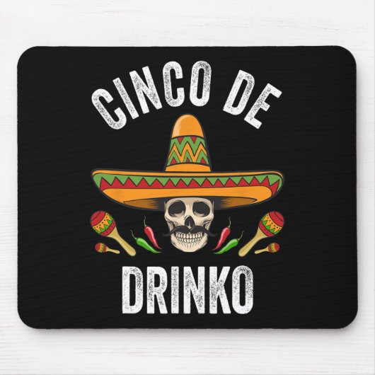 Cinco De DrinkoシャツメキおもしろいシコスカルCinco De マウスパッド (正面)