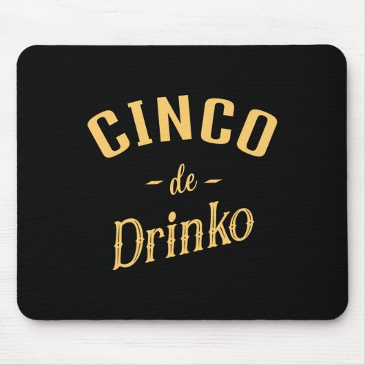 Cinco De Drinko – メンズウィメンズシンコデマヨコスト マウスパッド (正面)
