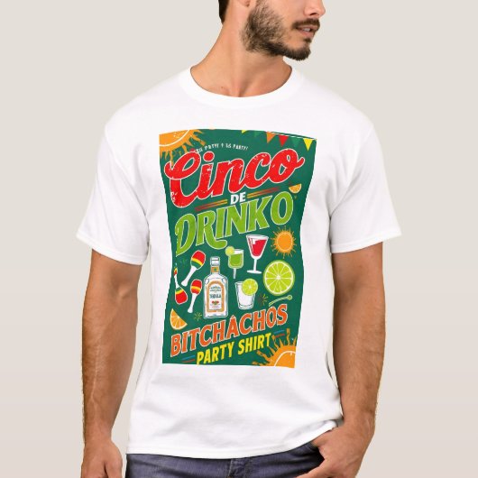 CINCO DE DRINKO - BITCHACHOSパーティー Tシャツ (正面)