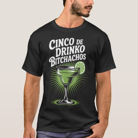 Cinco De Drinko Bitchachos Funny Cinco De Mayo Tシャツ (正面)