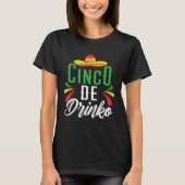 Cinco De Drinko Mexico Mexican Festival Cinco de M Tシャツ (正面)