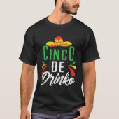 Cinco De Drinko Mexico Mexican Festival Cinco de M Tシャツ (正面)