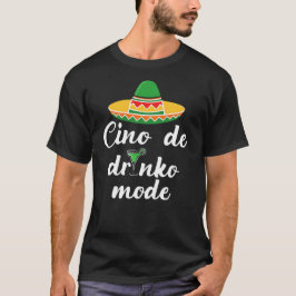 Cinco De Drinko Mode T-Shirt Tシャツ