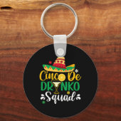 Cinco De Drinko Squad Funy 5 Cinco De Mayo Mexican キーホルダー (正面)