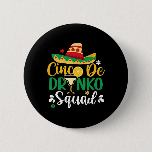 Cinco De Drinko Squad Funy 5 Cinco De Mayo Mexican 缶バッジ (正面)