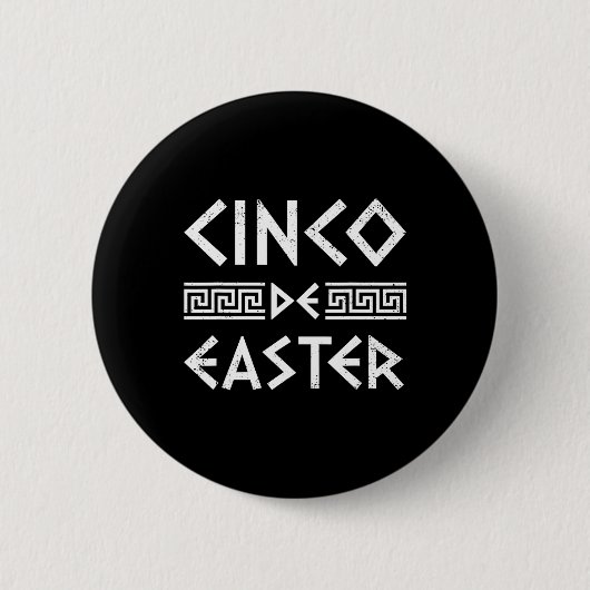 Cinco De Easter Cinco おもしろい De Mayo正統派ギリシャ語 缶バッジ (正面)