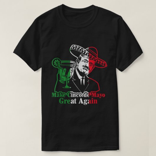 Cinco de Mayoをメキシコ素晴らし国旗の色に戻す Tシャツ (デザイン正面)