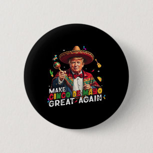 Cinco De Mayoを再びメキシコ素晴らしのおもしろいSombrにする 缶バッジ