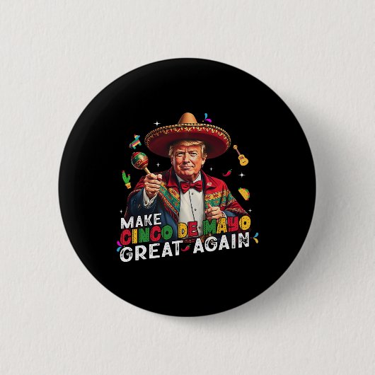 Cinco De Mayoを再びメキシコ素晴らしのおもしろいSombrにする 缶バッジ (正面)