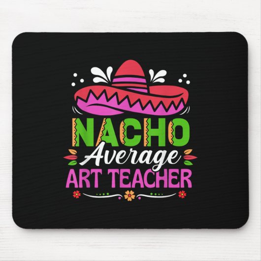 Cinco De MayoシャツおもしろいメキシコNacho Average Ar マウスパッド (正面)