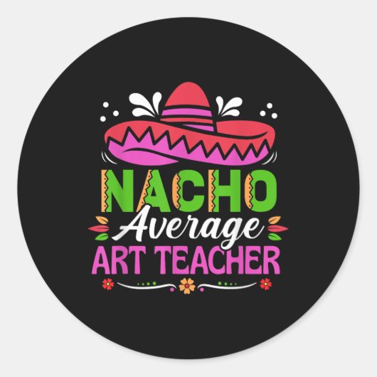 Cinco De MayoシャツおもしろいメキシコNacho Average Ar ラウンドシール (正面)