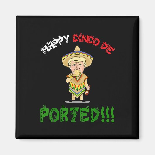 Cinco De Mayoシャツ国外追放ドおもしろいナルドトランプGi マグネット (正面)