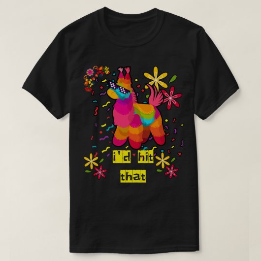 Cinco de Mayoパーティーあのピナタに当たった Tシャツ (デザイン正面)