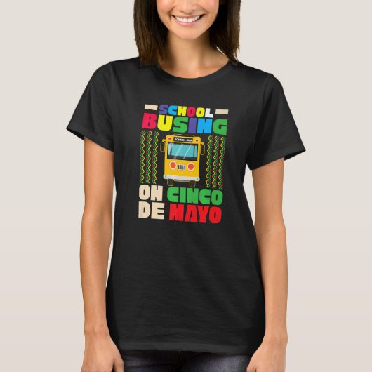 Cinco De Mayoメキシコ5日のスクールバスドライバー Tシャツ (正面)