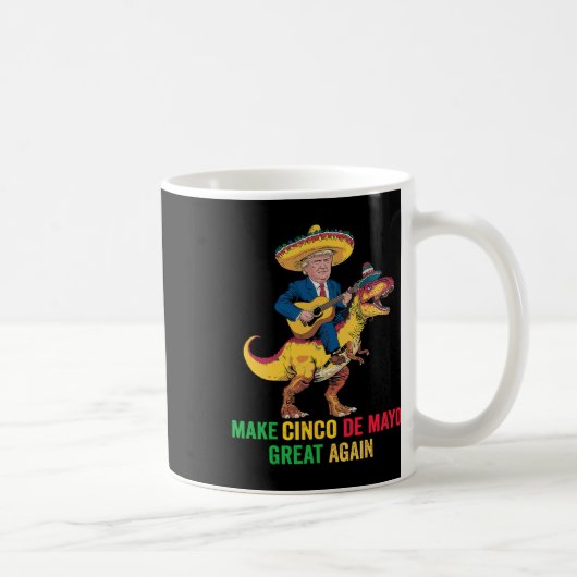 Cinco De Mayo再素晴らしび恐竜の部分を持つトランプ コーヒーマグカップ (右)