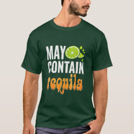 Cinco de Mayo恋人おもしろいはテキーラを含む可能性がある Tシャツ
