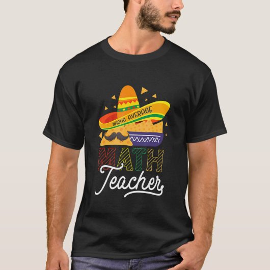 Cinco De Mayo数学者ナチョ平均数学テ Tシャツ (正面)