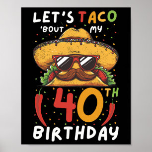 Cinco De Mayo 40th Birthday Taco Age 40 Mexican Bi ポスター