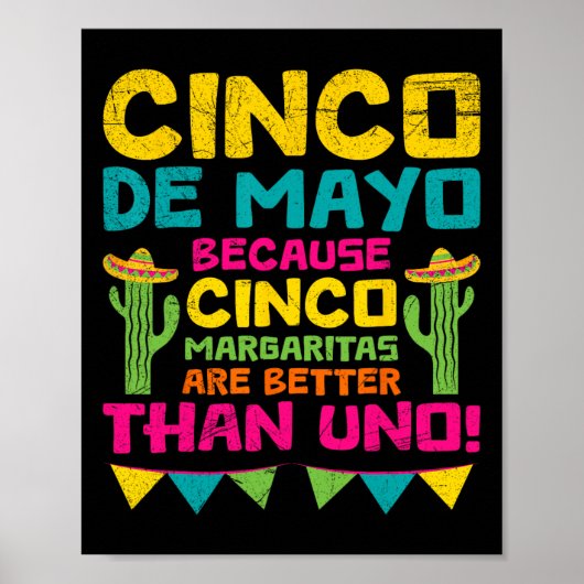 Cinco De Mayo Becauso Cinco Margaritas Are Better ポスター (正面)