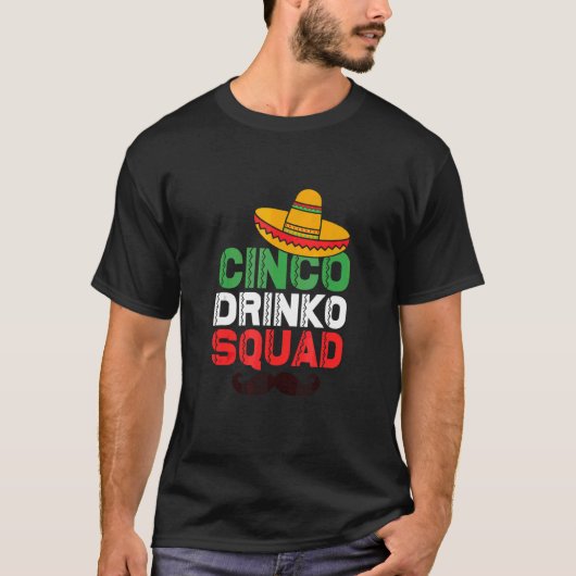 Cinco De Mayo Cinco Drinko Squad Mexicanパーティーファイル Tシャツ (正面)